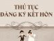thu tuc dang ky ket hon 4 min